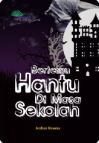 BERTEMU HANTU DI MASA SEKOLAH