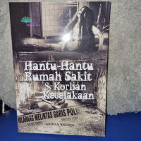 HANTU-HANTU RUMAH SAKIT & KORBAN KECELAKAAN