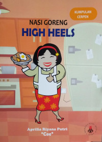 NASI GORENG HIGH HEELS