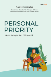PERSONAL PRIORITY : MULAI BAHAGIA DARI DIRI SENDIRI