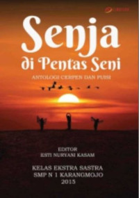 SENJA DI PENTAS SENI : ANTOPOLOGI CERPEN DAN PUISI