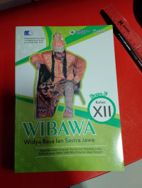 Image of WIBAWA WIDYA BASA LAN SASTRA JAWA FASE F kelas XII
